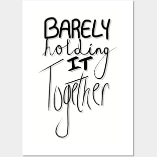 Barely Holding It Together - Black Font Posters and Art